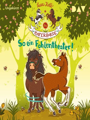 cover image of So ein Fohlentheater!--Die Haferhorde, Teil 8